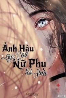 Ảnh Hậu Giá Đáo _ Nữ Phụ Tái Sinh