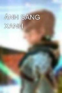 Ánh Sáng Xanh – Green Light