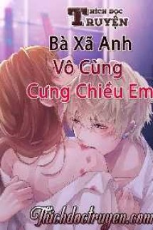 Bà Xã Anh Vô Cùng Cưng Chiều Em