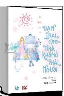 Bạn Trai Cùng Nhà Không Phải Là Người