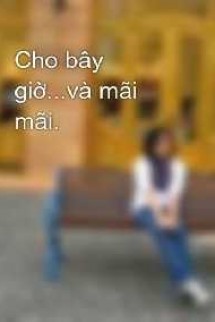 Bây Giờ Và Mãi Mãi