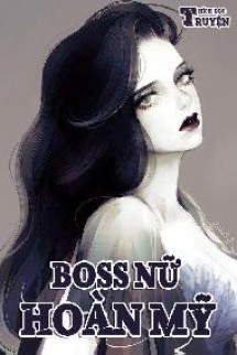 BOSS NỮ HOÀN MỸ - Full