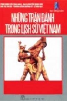 Các Trận Đấu Quan Trọng Trong Lịch Sử Việt Nam