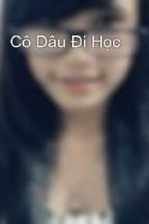 Cô Dâu Đi Học