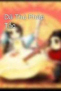 Dã Thú Pháp Tắc