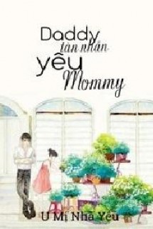 Daddy Tàn Nhẫn Yêu Mommy