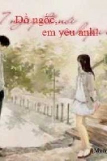 Đứa Ngốc, Em Yêu Anh