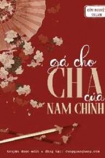 Gả Cho Cha Của Nam Chính