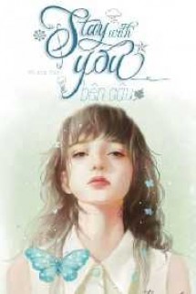 Gặp Anh Là Điều Đẹp Nhất Của Thanh Xuân - Stay With You 2003