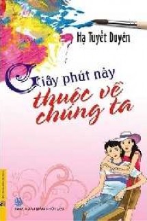 Giây Phút Này Thuộc Về Chúng Ta