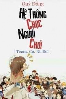 Hệ Thống Chọc Ngươi Chơi