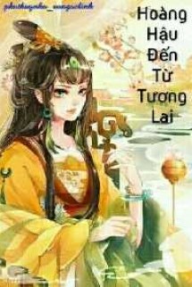 Hoàng Hậu Đến Từ Tương Lai