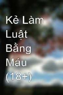 Kẻ Làm Luật Bằng Máu