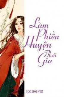 Làm Phiền Huyện Thái Gia