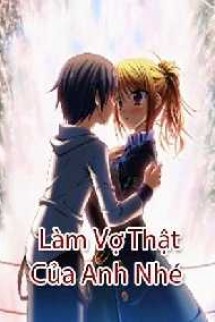 Làm Vợ Thật Của Anh Nhé