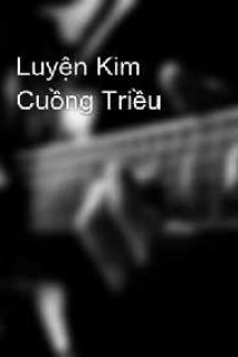 Luyện Kim Cuồng Triều