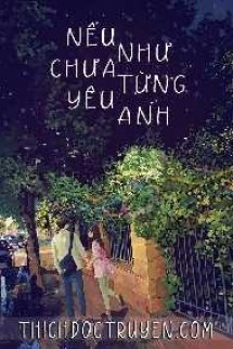 Nếu Như Chưa Từng Yêu Anh