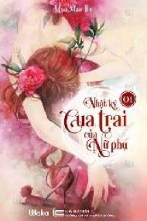 Nhật Ký Cua Trai Của Nữ Phụ