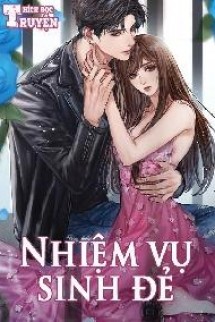 Nhiệm vụ sinh đẻ - Full