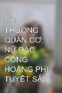 Nữ Đặc Công Hoàng Phi Tuyệt Sắc