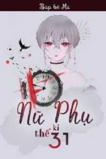 Nữ phụ thế kỉ 31