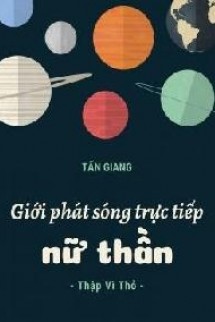 Nữ Thần Giới Phát Sóng Trực Tiếp