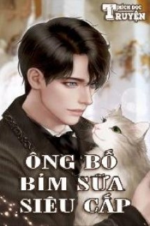 ÔNG BỐ BỈM SỮA SIÊU CẤP