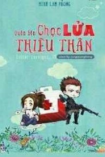 Quân Hôn Chọc Lửa Thiêu Thân