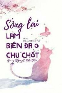 Sống Lại Làm Biên Đạo Chủ Chốt