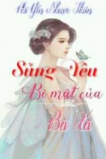 Sủng Yêu: Bí Mật Của Bà Xã