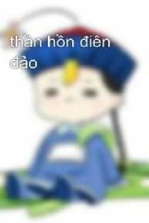 Thần Hồn Điên Đảo