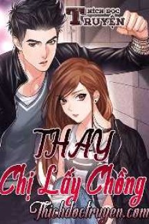 Thay Chị Lấy Chồng Full