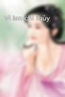 Vi Lan Chỉ Thủy