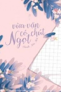 Vừa Vặn Có Chút Ngọt