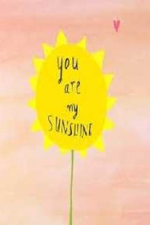 You Are My Sunshine